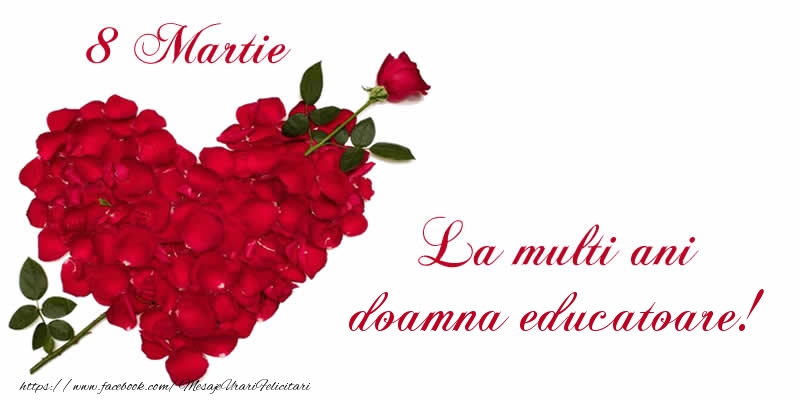 Felicitari de 8 Martie pentru Educatoare - 8 Martie La multi ani doamna educatoare!