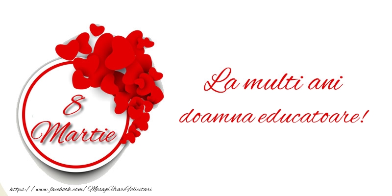 Felicitari de 8 Martie pentru Educatoare - 8 Martie La multi ani doamna educatoare!