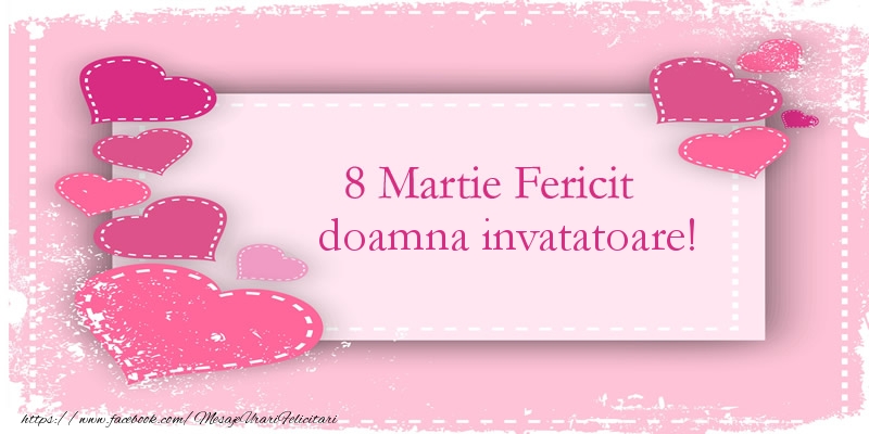 Felicitari de 8 Martie pentru Invatatoare - 8 Martie Fericit doamna invatatoare!