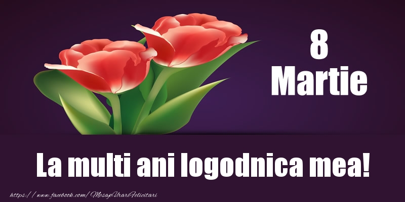 Felicitari de 8 Martie pentru Logodnica - 8 Martie La multi ani logodnica mea!