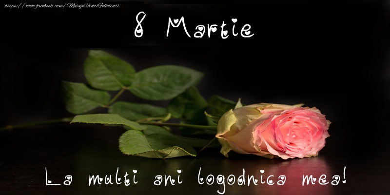 Felicitari de 8 Martie pentru Logodnica - 8 Martie La multi ani logodnica mea!