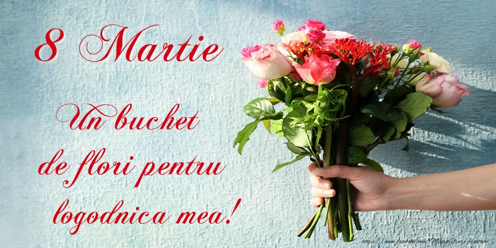 Felicitari de 8 Martie pentru Logodnica - 8 Martie Un buchet de flori pentru logodnica mea!