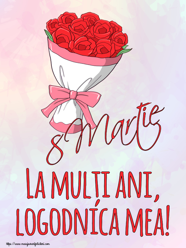 Felicitari de 8 Martie pentru Logodnica - 8 Martie La mulți ani, logodnica mea!