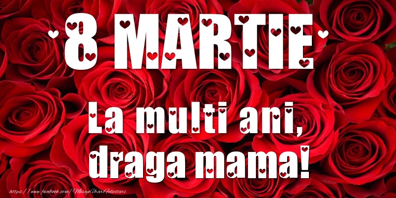 Felicitari de 8 Martie pentru Mama - 8 Martie La multi ani, draga mama!
