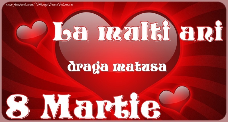 Felicitari de 8 Martie pentru Matusa - La multi ani draga matusa