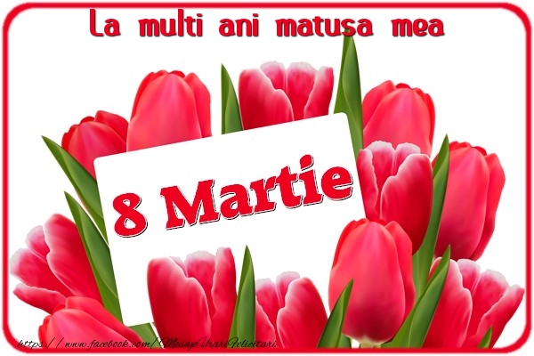 Felicitari de 8 Martie pentru Matusa - La multi ani matusa mea