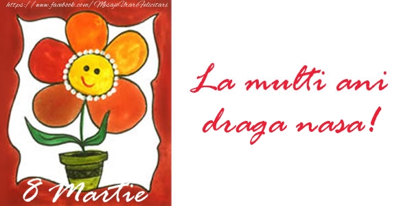 Felicitari de 8 Martie pentru Nasa - La multi ani draga nasa! 8 Martie