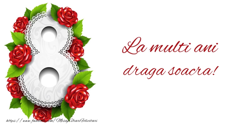 Felicitari de 8 Martie pentru Soacra - La multi ani draga soacra!