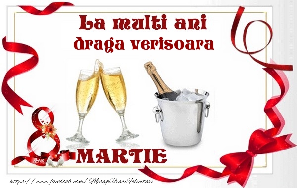 Felicitari de 8 Martie pentru Verisoara - La multi ani draga verisoara