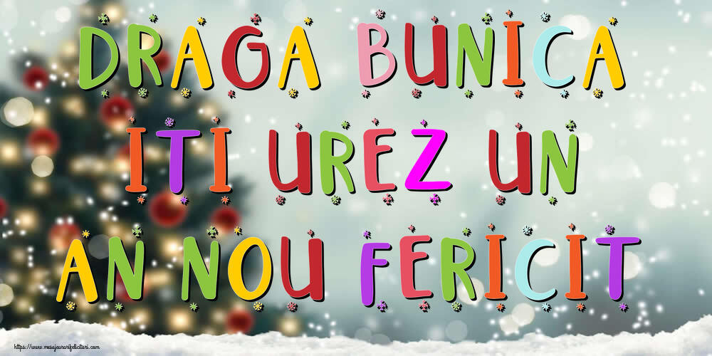 Felicitari de Anul Nou pentru Bunica - Draga bunica, iti urez un An Nou Fericit!