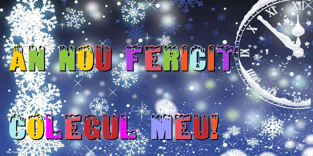 Felicitari de Anul Nou pentru Coleg - An nou fericit colegul meu!