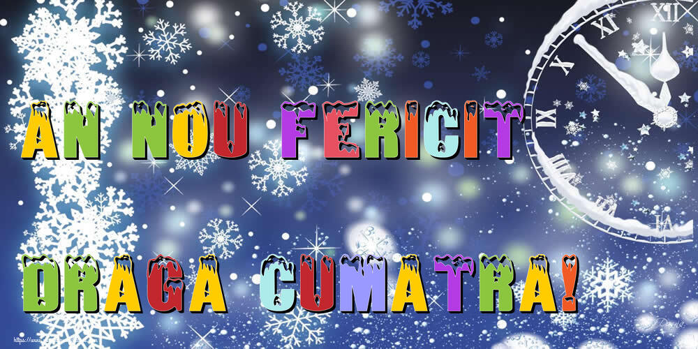 Felicitari de Anul Nou pentru Cumatra - An nou fericit draga cumatra!