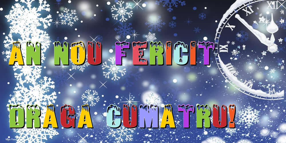 Felicitari de Anul Nou pentru Cumatru - An nou fericit draga cumatru!