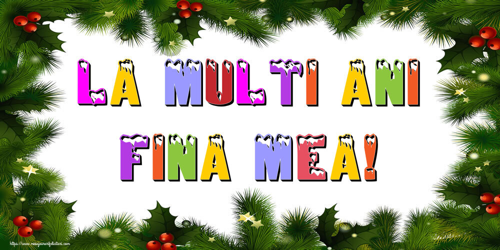 Felicitari de Anul Nou pentru Fina - La multi ani fina mea!