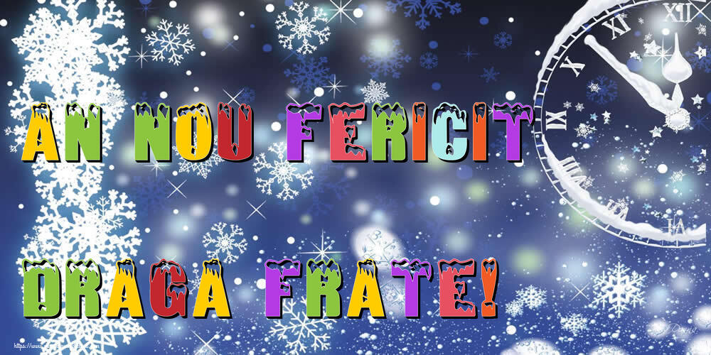 Felicitari de Anul Nou pentru Frate - An nou fericit draga frate!