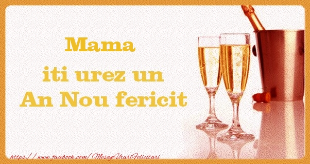 Felicitari de Anul Nou pentru Mama - Mama iti urez un An Nou fericit