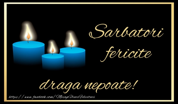 Felicitari de Anul Nou pentru Nepot - Sarbatori fericite draga nepoate!