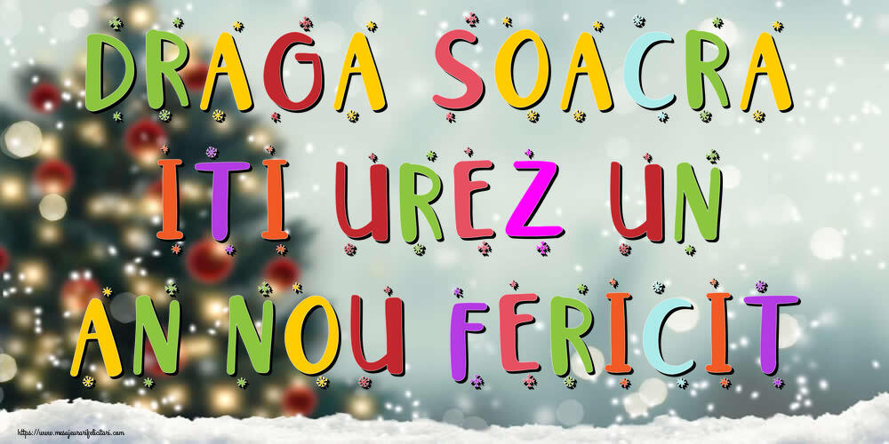 Felicitari de Anul Nou pentru Soacra - Draga soacra, iti urez un An Nou Fericit!