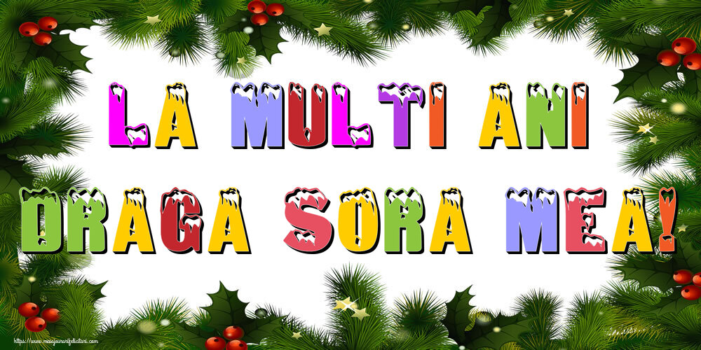 Felicitari de Anul Nou pentru Sora - La multi ani draga sora mea!