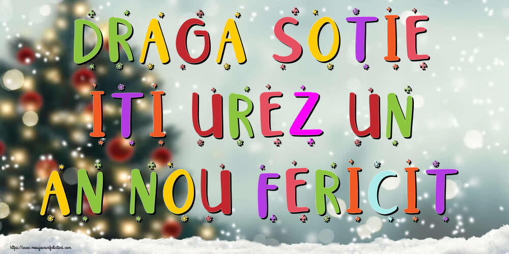 Felicitari de Anul Nou pentru Sotie - Draga sotie, iti urez un An Nou Fericit!