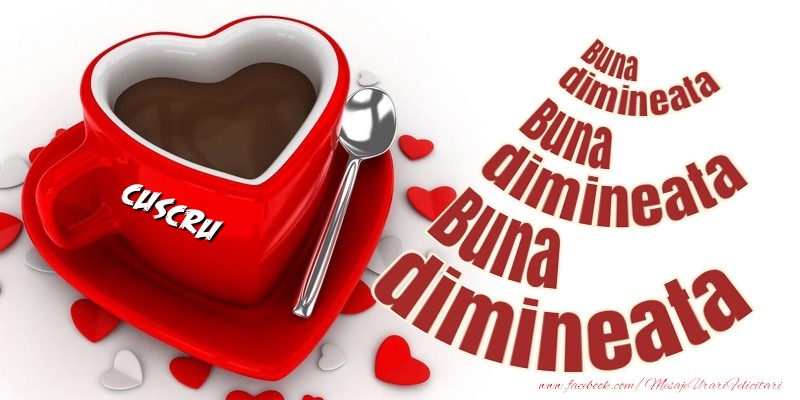 Felicitari de buna dimineata pentru Cuscru - Buna dimineata, cuscru