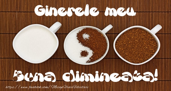 Felicitari de buna dimineata pentru Ginere - Ginerele meu Buna dimineata!