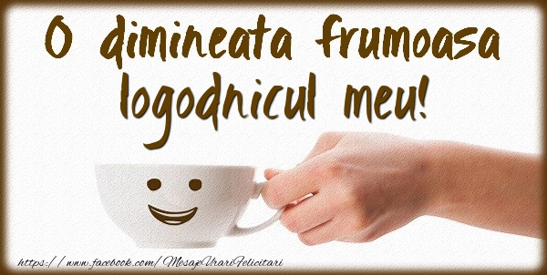 Felicitari de buna dimineata pentru Logodnic - O dimineata frumoasa logodnicul meu!