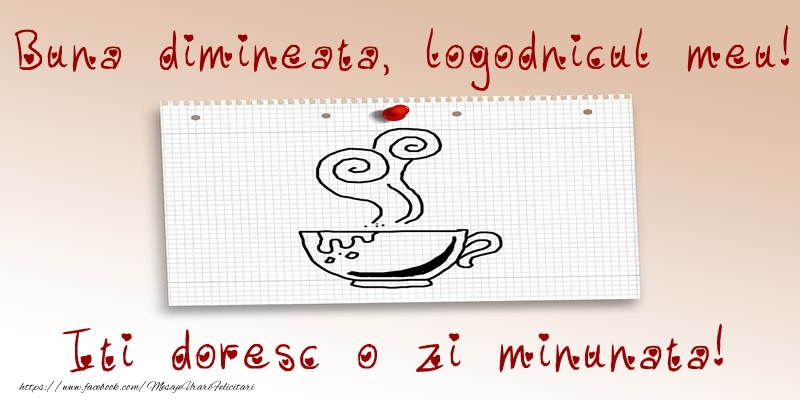 Felicitari de buna dimineata pentru Logodnic - Buna dimineata, logodnicul meu! Iti doresc o zi minunata!