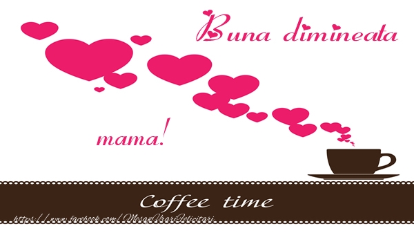 Felicitari de buna dimineata pentru Mama - Buna dimineata mama!