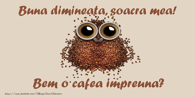 Felicitari de buna dimineata pentru Soacra - Buna dimineata, soacra mea! Bem o cafea impreuna?