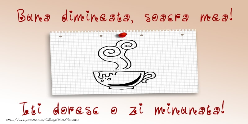 Felicitari de buna dimineata pentru Soacra - Buna dimineata, soacra mea! Iti doresc o zi minunata!