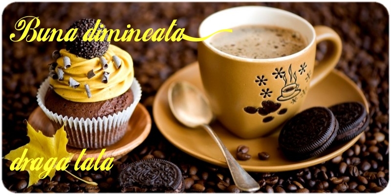 Felicitari de buna dimineata pentru Tata - Buna dimineata, draga tata
