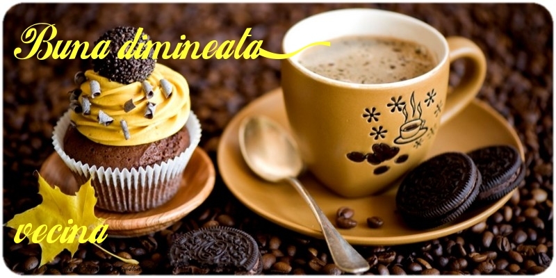 Felicitari de buna dimineata pentru Vecina - Buna dimineata, vecina