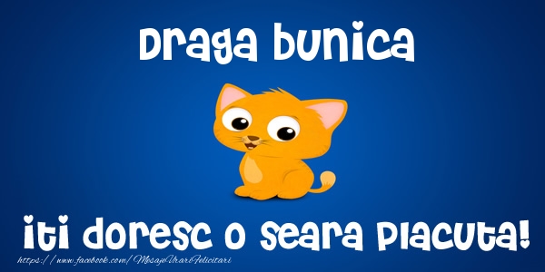 Felicitari de buna seara pentru Bunica - Draga bunica iti doresc o seara placuta!