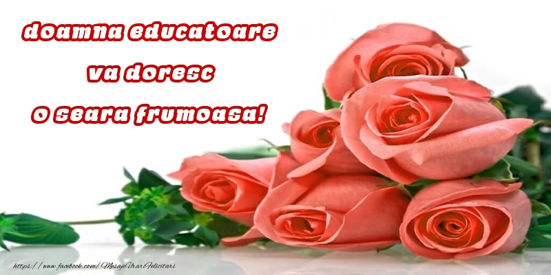 Felicitari de buna seara pentru Educatoare - Trandafiri pentru doamna educatoare va doresc o seara frumoasa!