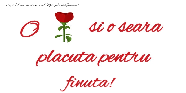 Felicitari de buna seara pentru Fina - O floare si o seara placuta pentru finuta!