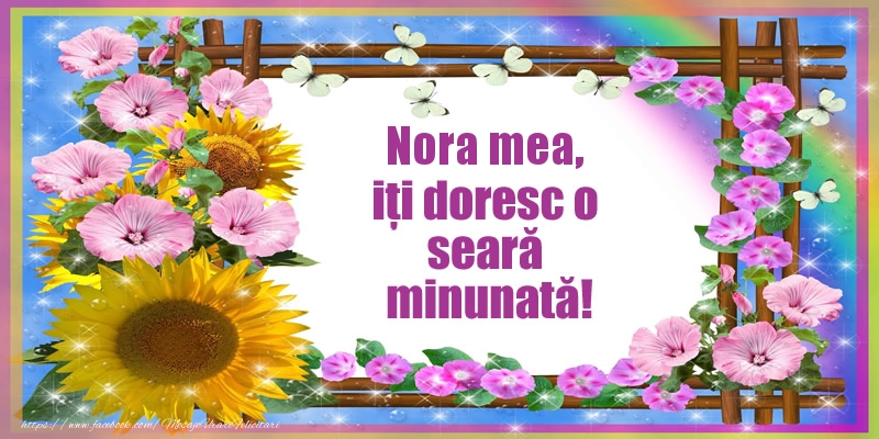 Felicitari de buna seara pentru Nora - Nora mea, iți doresc o seară minunată!