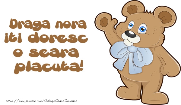 Felicitari de buna seara pentru Nora - Draga nora iti doresc  o seara placuta!