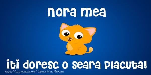 Felicitari de buna seara pentru Nora - Nora mea iti doresc o seara placuta!