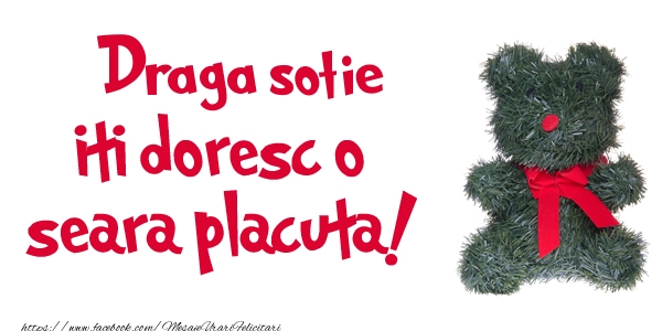 Felicitari de buna seara pentru Sotie - Draga sotie iti doresc  o seara placuta!