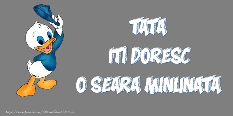 Felicitari de buna seara pentru Tata - Tata iti doresc o seara minunata