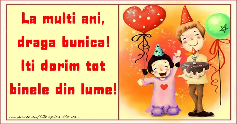 Felicitari pentru copii pentru Bunica - La multi ani, Iti dorim tot binele din lume! draga bunica
