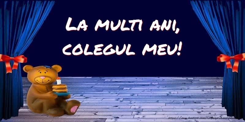 Felicitari pentru copii pentru Coleg - La multi ani, colegul meu!