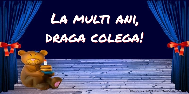 Felicitari pentru copii pentru Colega - La multi ani, draga colega!