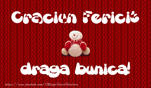 Felicitari de Craciun pentru Bunica - Craciun Fericit draga bunica!