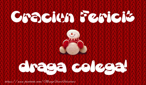 Felicitari de Craciun pentru Colega - Craciun Fericit draga colega!