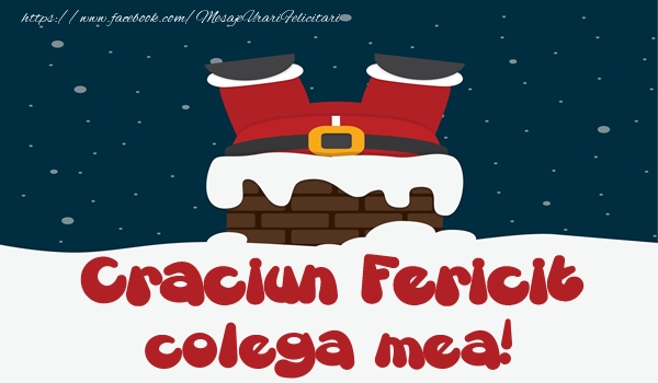 Felicitari de Craciun pentru Colega - Craciun Fericit colega mea!