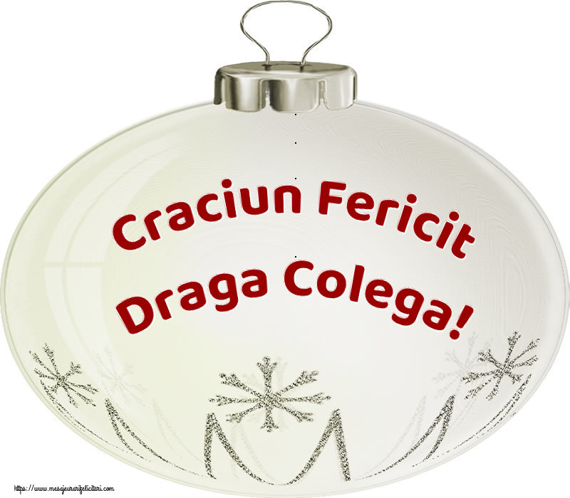 Felicitari de Craciun pentru Colega - Craciun Fericit draga colega!