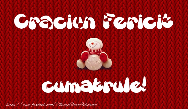 Felicitari de Craciun pentru Cumatru - Craciun Fericit cumatrule!