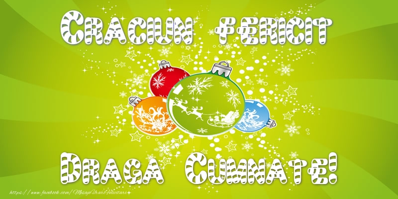 Felicitari de Craciun pentru Cumnat - Craciun Fericit draga cumnate!